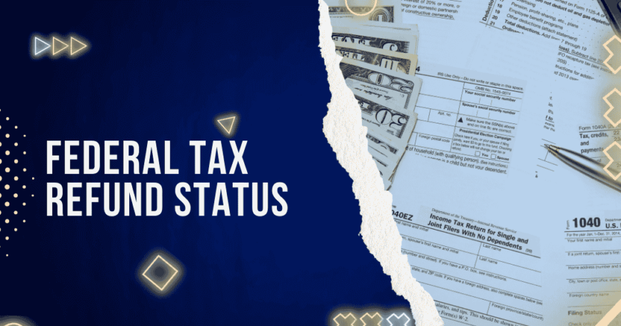 Federal Refund Status