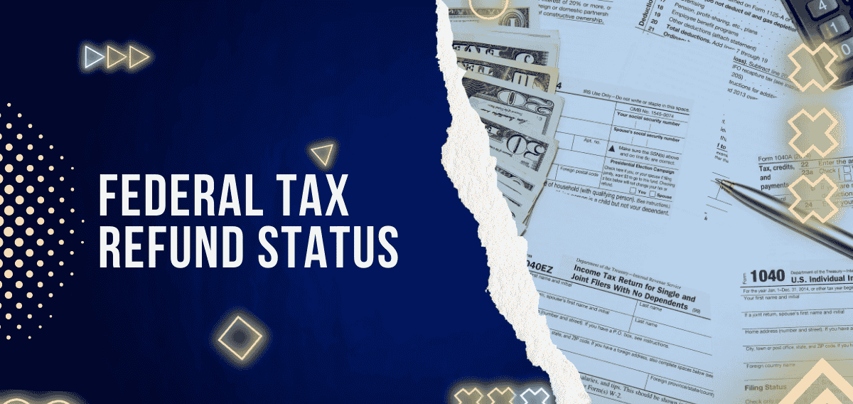 Federal Refund Status