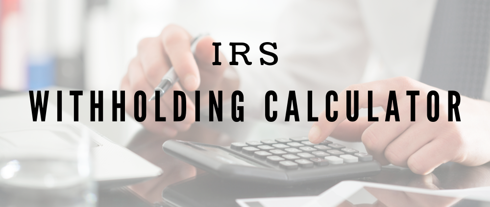 15 Powerful IRS Withholding Calculator Tips: Avoid Costly Tax Mistakes and Maximize Your Paycheck 2 IRS Withholding Calculator